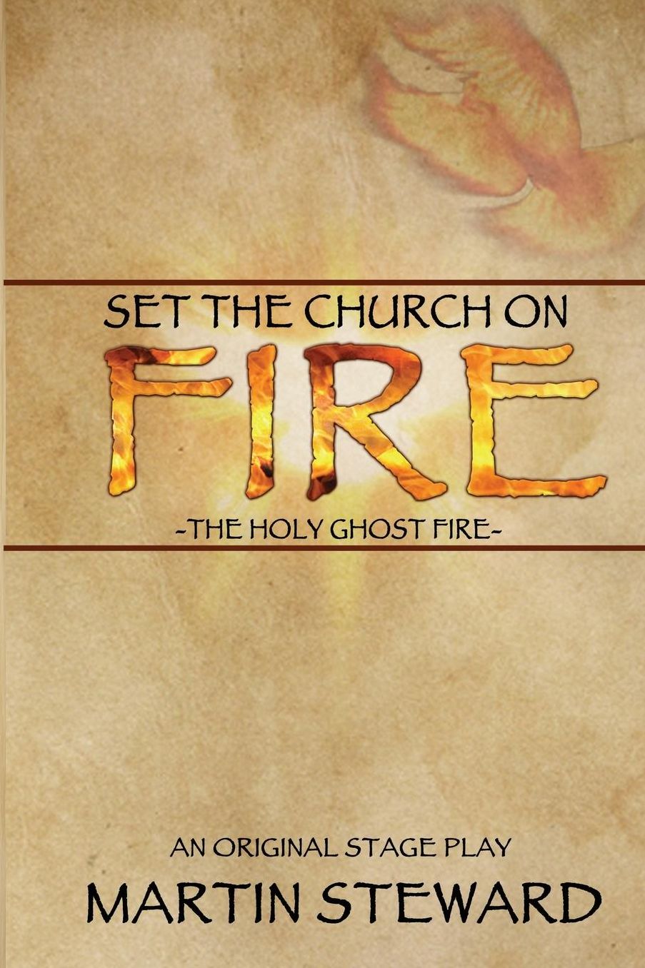 "Set The Church On Fire