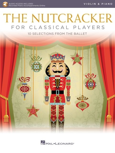The Nutcracker for Classical Players Violin and Piano - Book/Online Audio