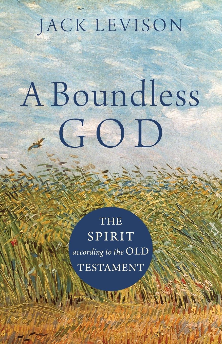 A Boundless God: The Spirit according to the Old Testament