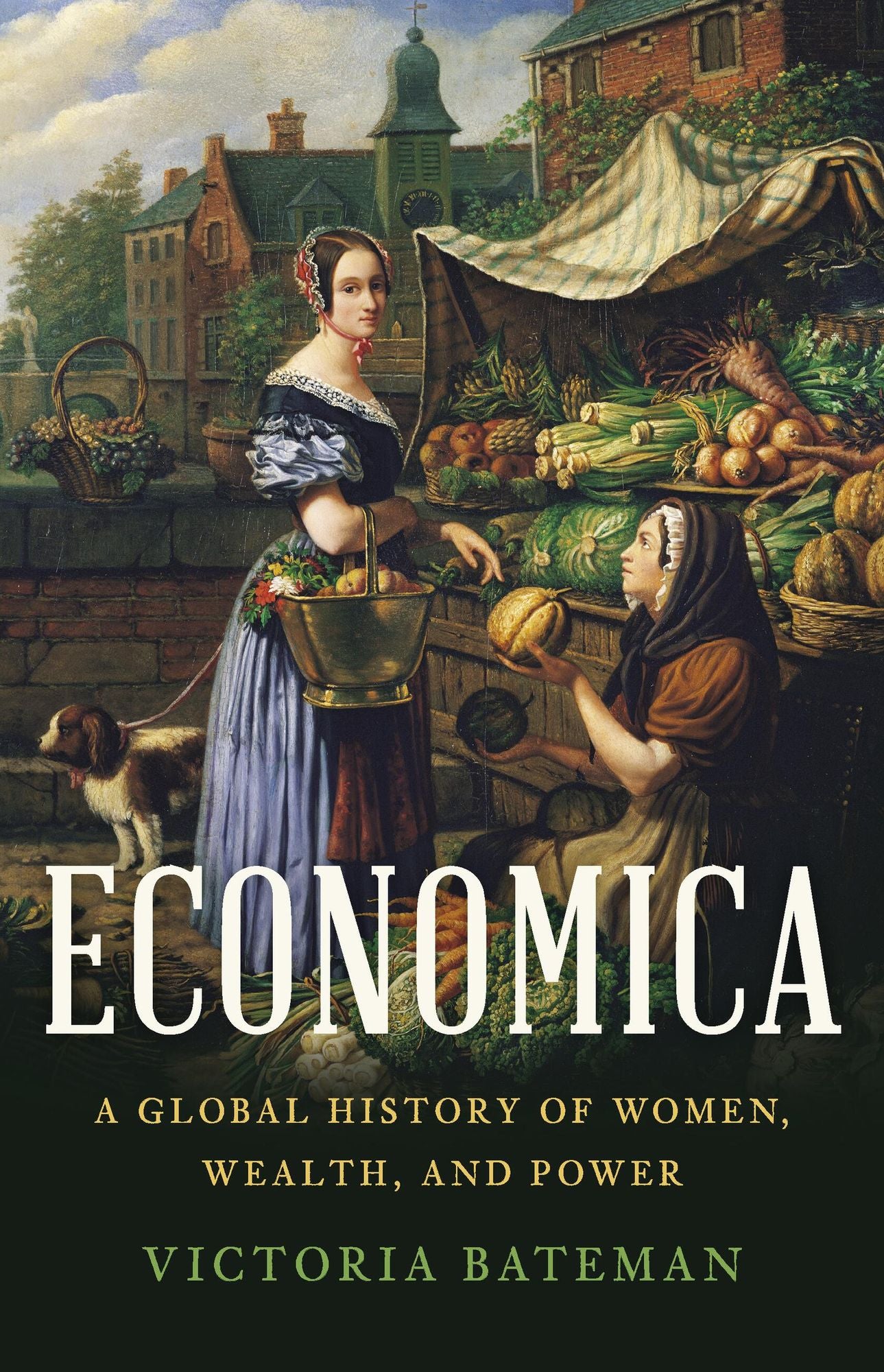 Economica: A Global History of Women, Wealth, and Power