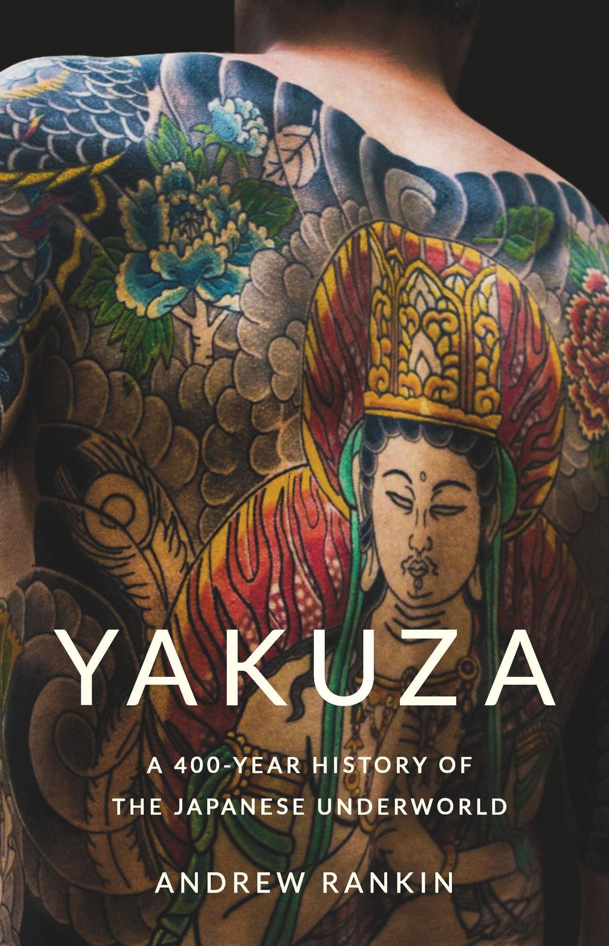 Yakuza: A 400-Year History of the Japanese Underworld