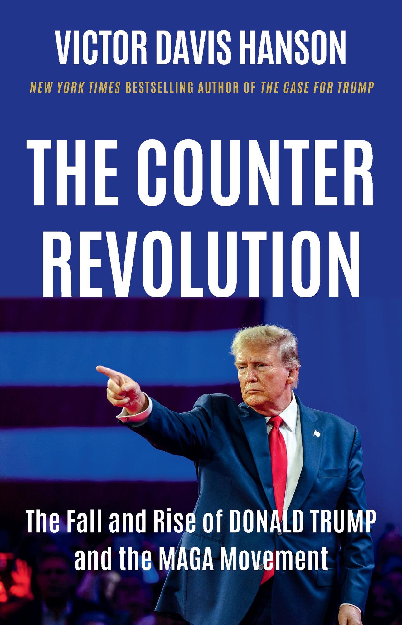The Counterrevolution: The Fall and Rise of Donald Trump and the MAGA Movement