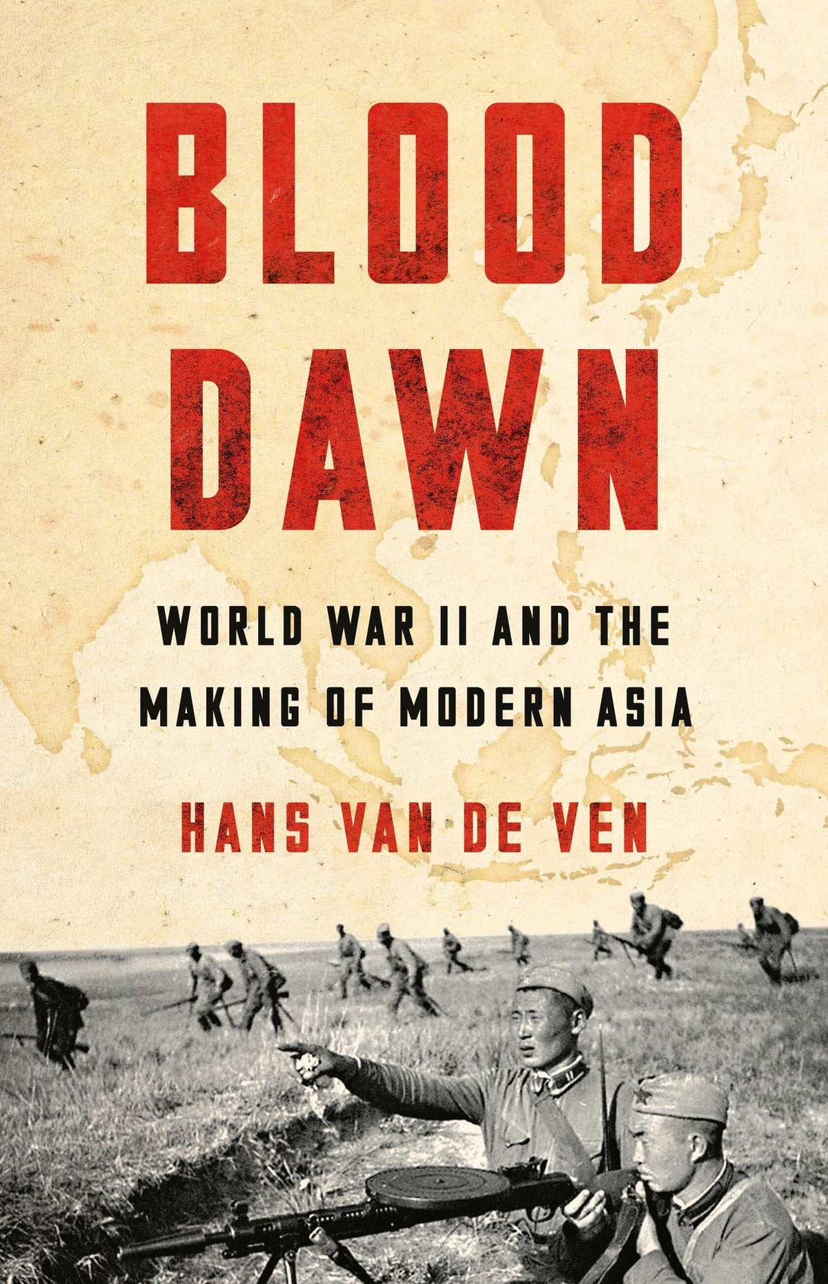 Blood Dawn: World War II and the Making of Modern Asia
