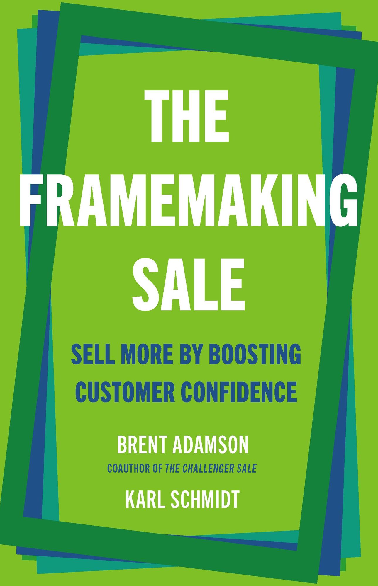 The Framemaking Sale: Sell More by Boosting Customer Confidence