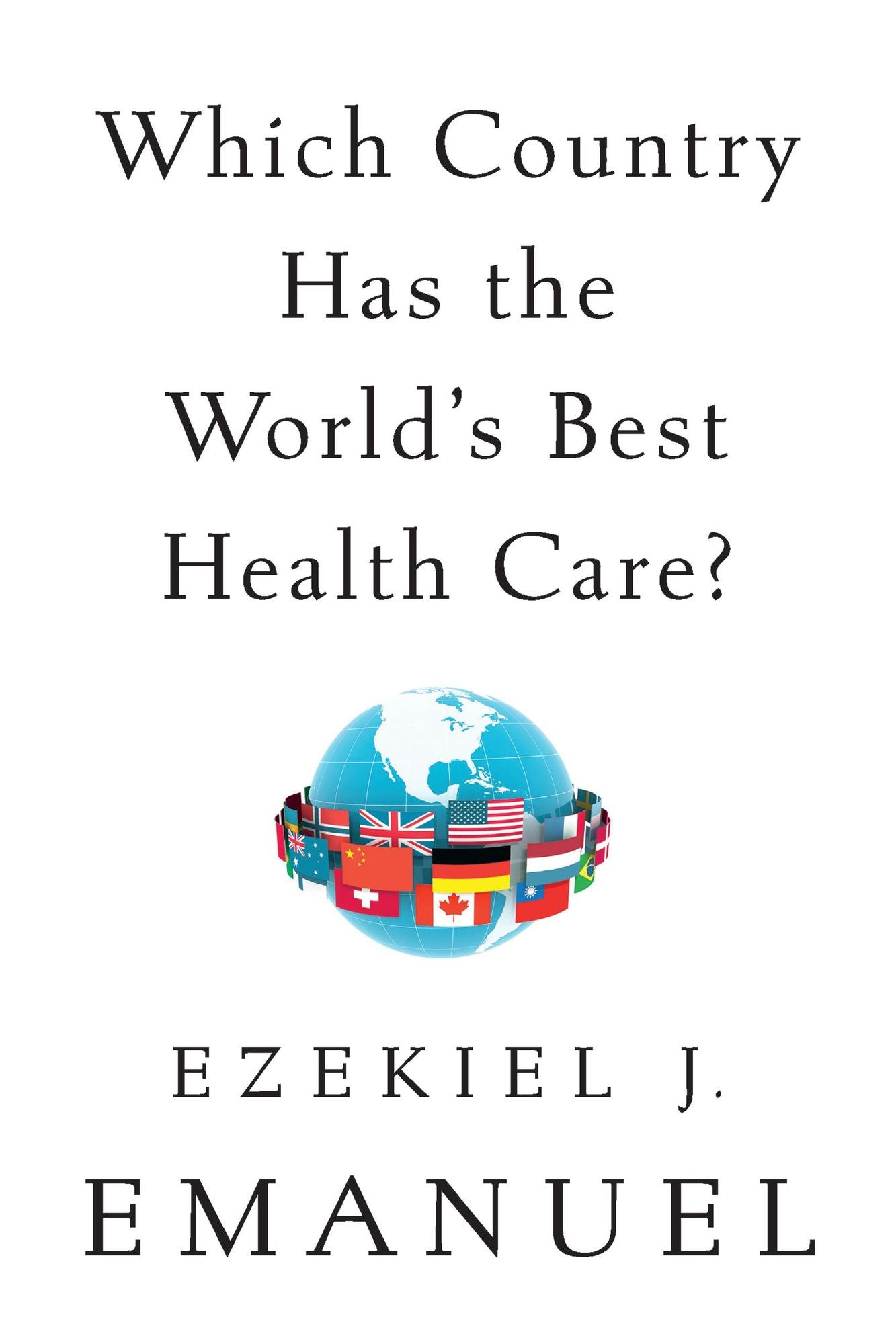 Which Country Has the World's Best Health Care?