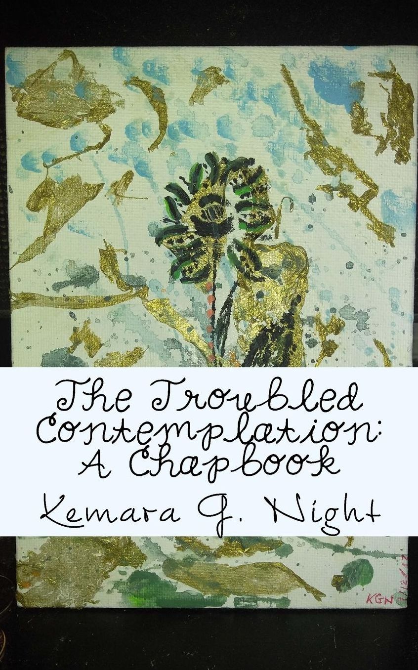 The Troubled Contemplation: A Chapbook
