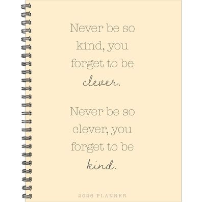 Never Be So Kind 2026 8.5 X 11 Weekly Monthly Softcover Planner