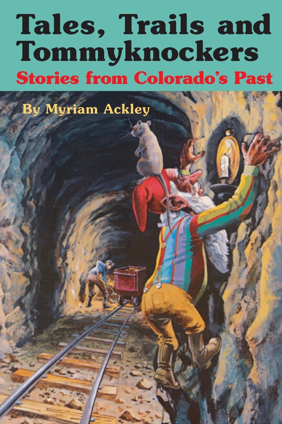 Tales, Trails and Tommyknockers