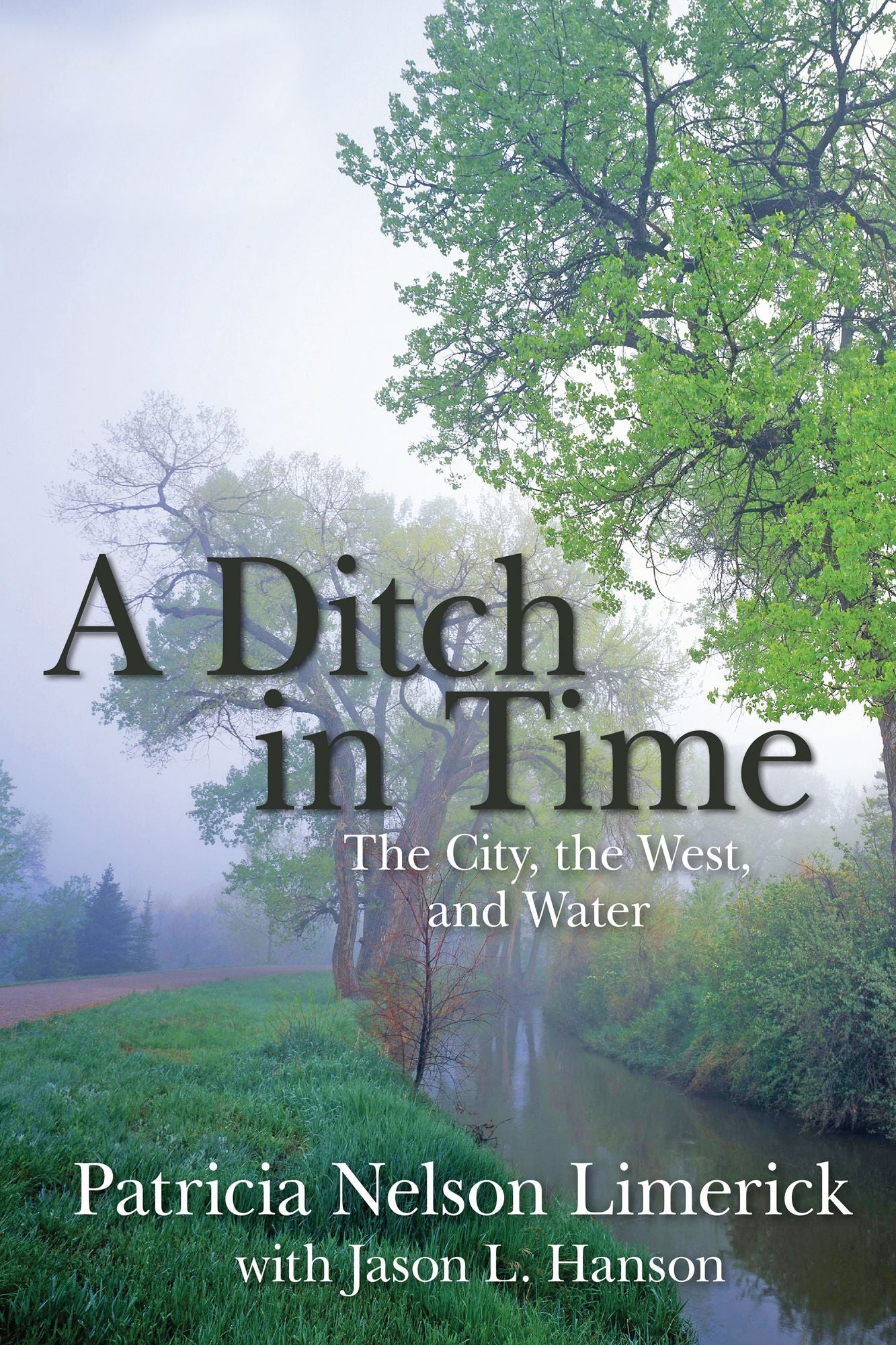 A Ditch in Time: The City, the West, and Water