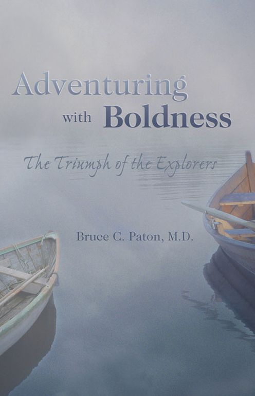 Adventuring with Boldness: The Triumph of the Explorers