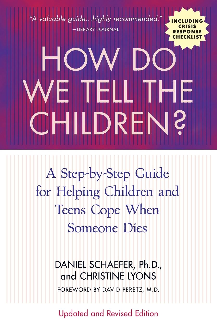 How Do We Tell the Children?: A Step-by-Step Guide for Helping Children and Teens Cope When Someone Dies