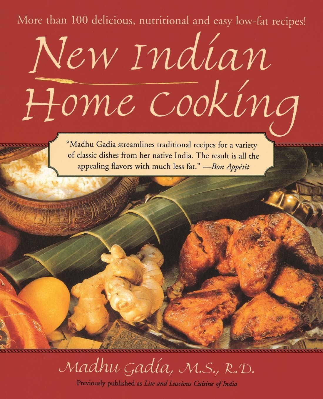 New Indian Home Cooking: More Than 100 Delicious, Nutritional and Easy Low-Fat Recipes: A Cookbook