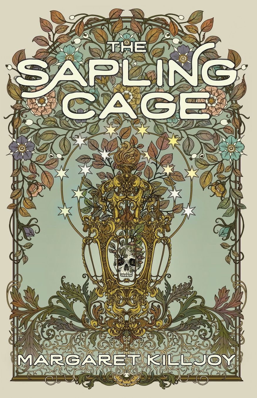 The Sapling Cage (Daughters of the Empty Throne Trilogy #1)