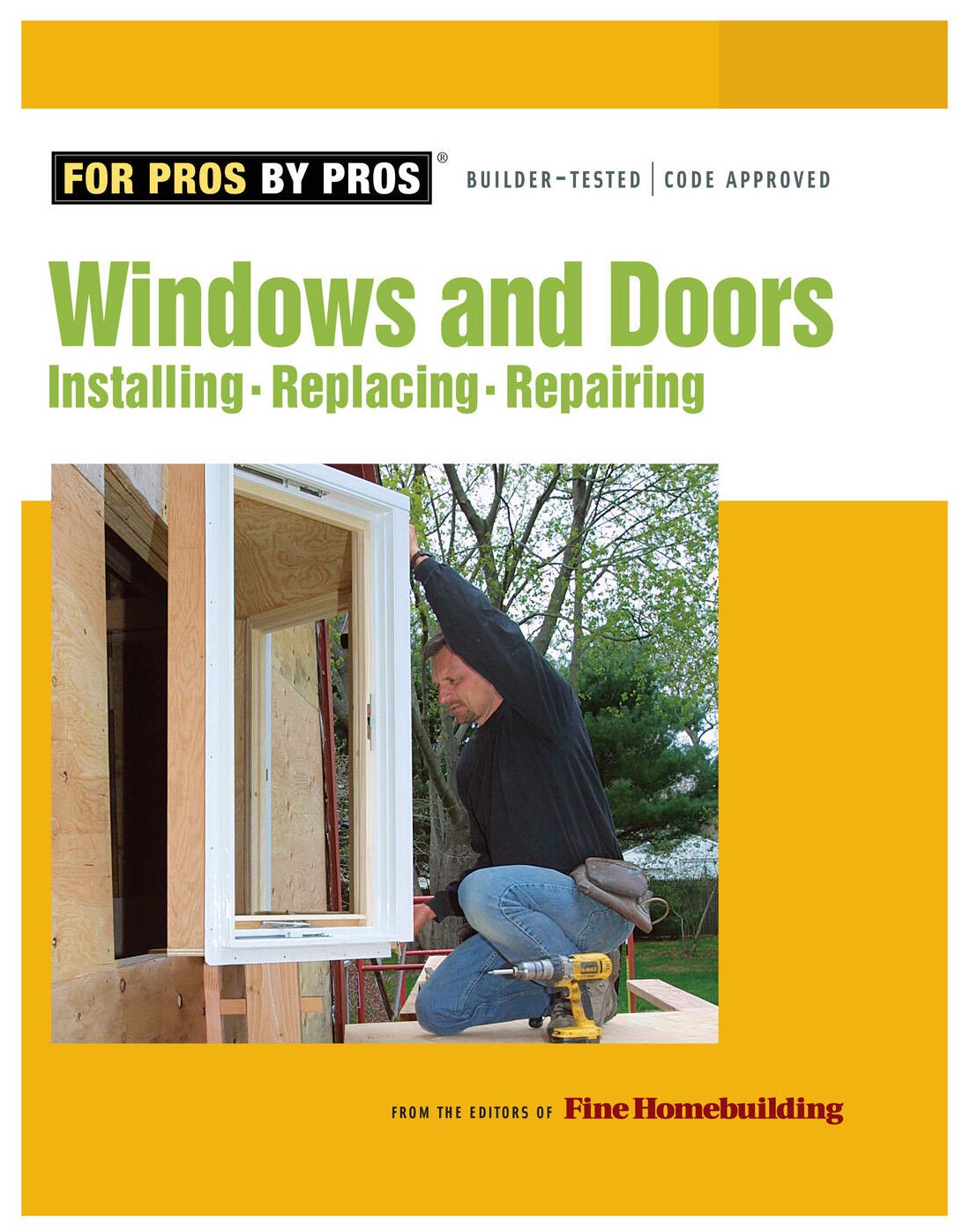 Windows & Doors: Installing, Repairing, Replacing