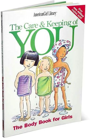 The Care and Keeping of You: The Body Book for Girls (AmericanGirl Library)