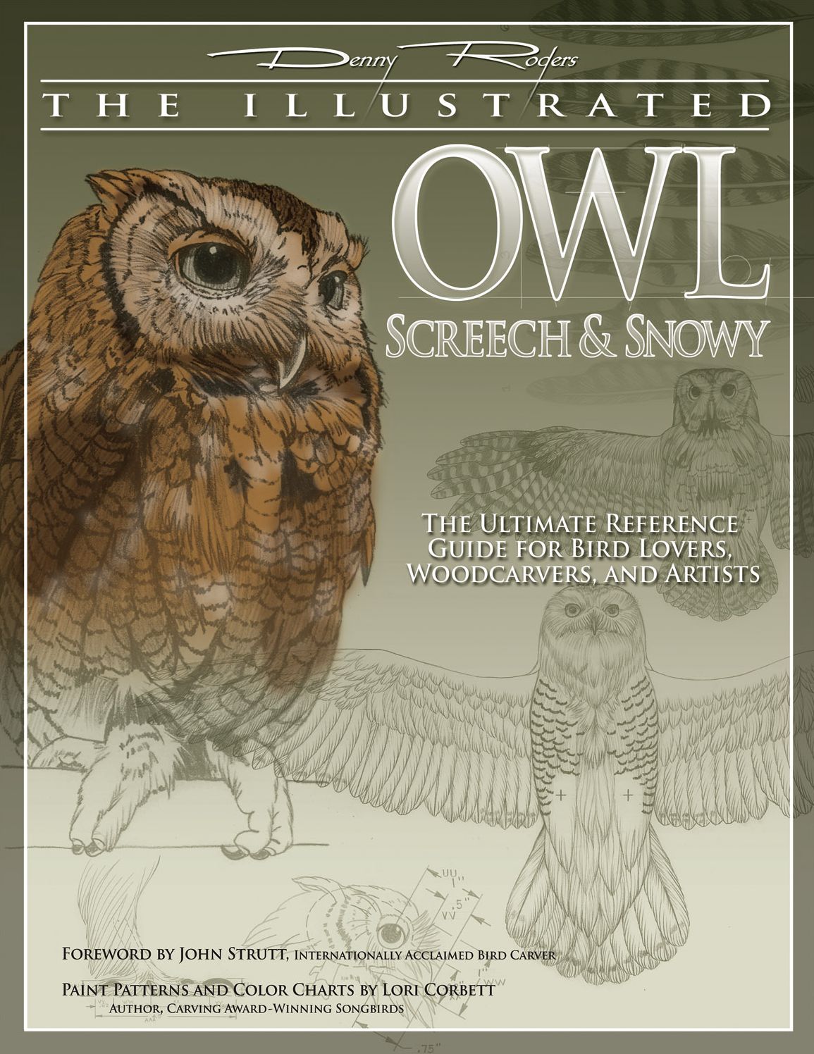 Illustrated Owl: Screech & Snowy: The Ultimate Reference Guide for Bird Lovers, Woodcarvers, & Artists