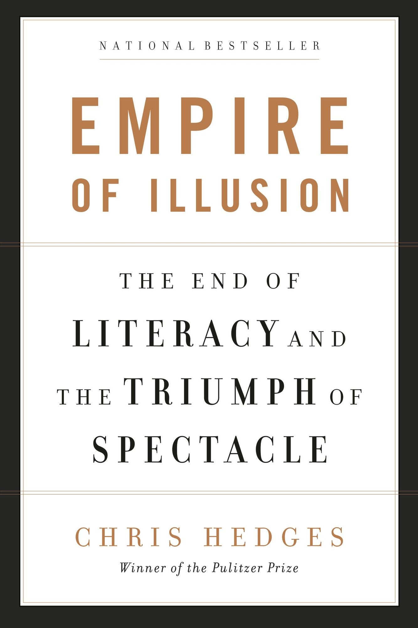 Empire of Illusion: The End of Literacy and the Triumph of Spectacle