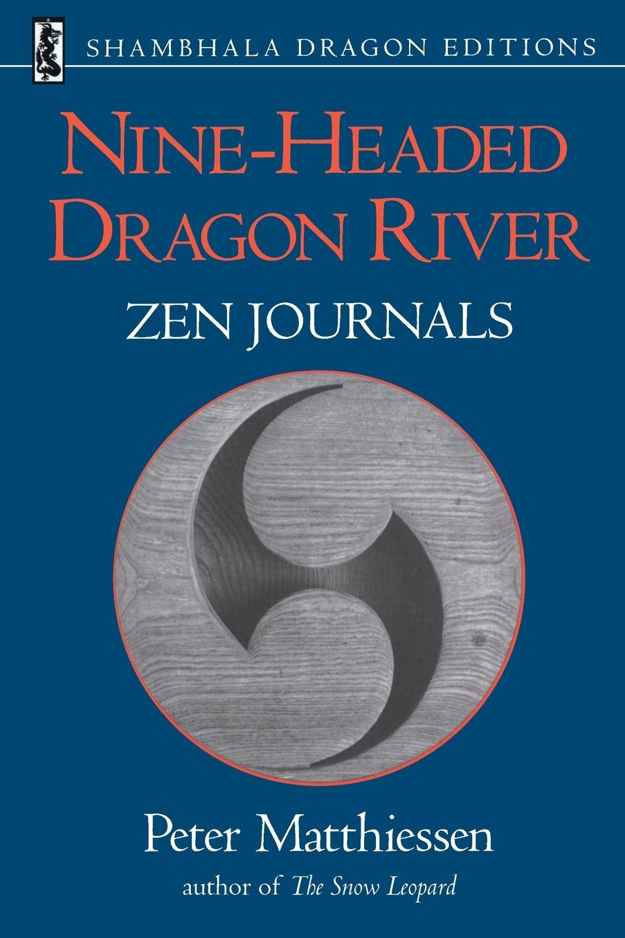 Nine-Headed Dragon River: Zen Journals, 1969-1985
