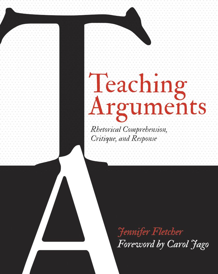 Teaching Arguments: Rhetorical Comprehension, Critique, and Response