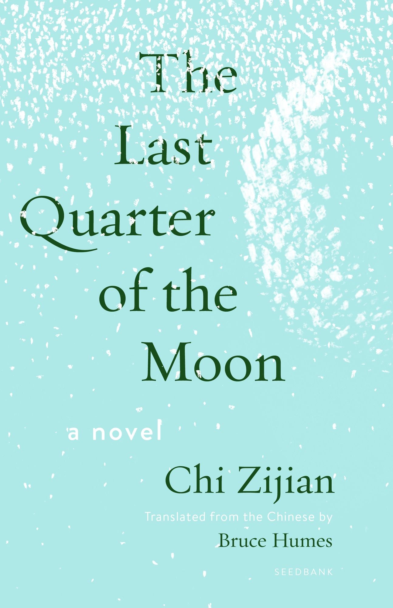 The Last Quarter of the Moon: A Novel
