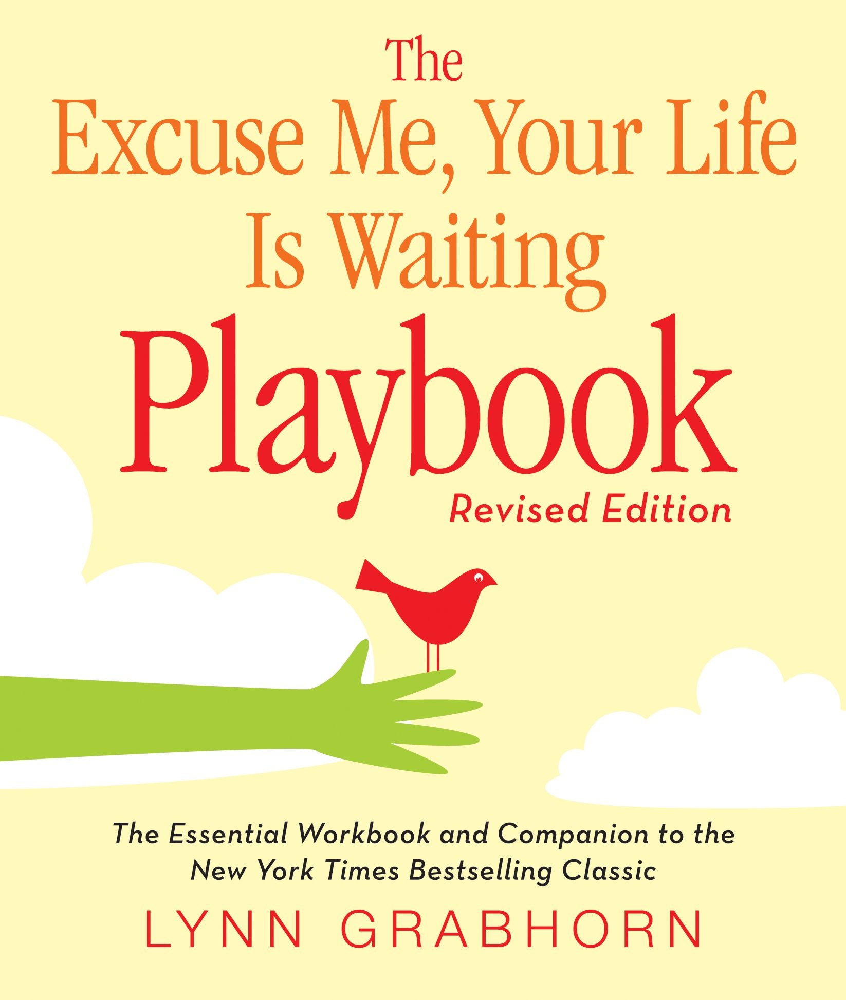 The Excuse Me, Your Life Is Waiting Playbook: Revised Edition