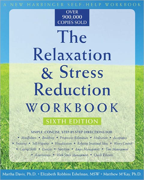The Relaxation and Stress Reduction Workbook