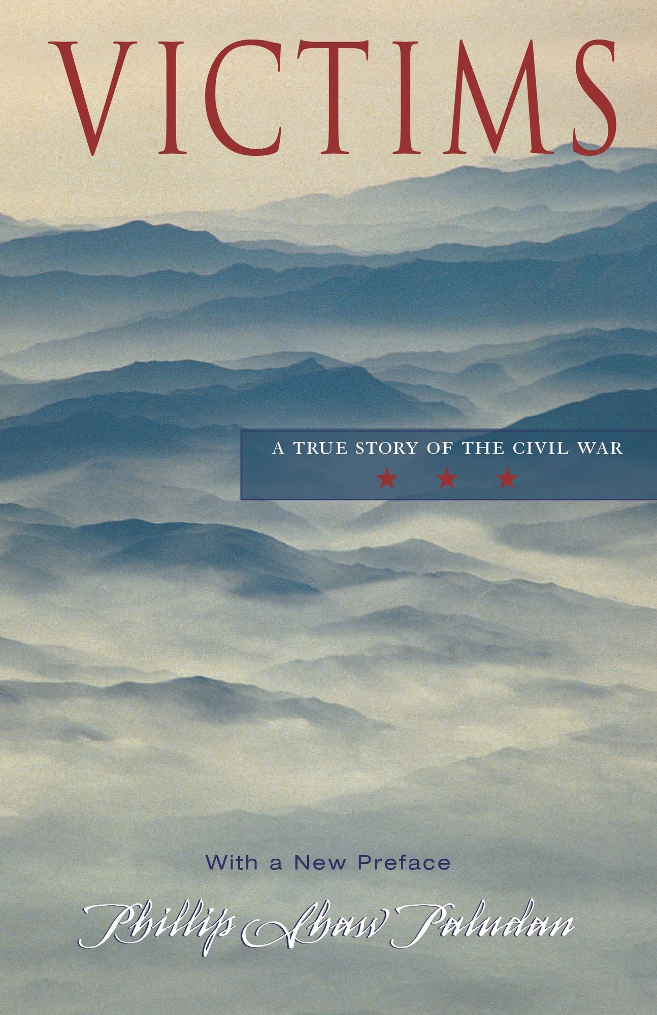 Victims: A True Story Of The Civil War