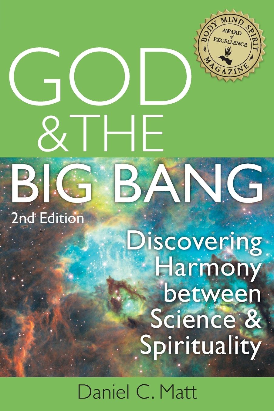 God and the Big Bang, (2nd Edition): Discovering Harmony Between Science and Spirituality