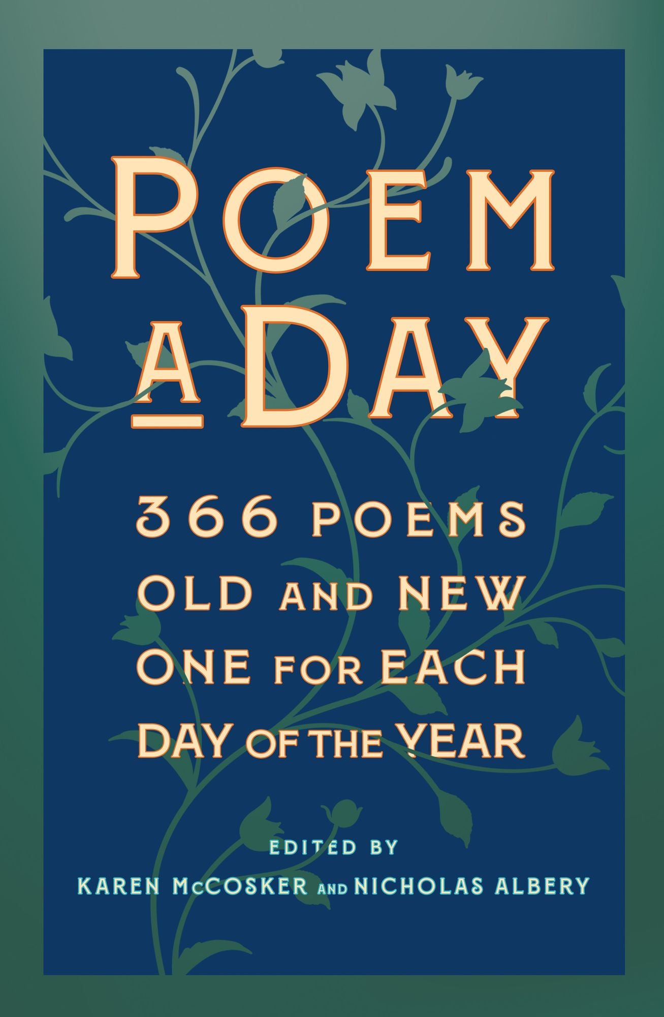 Poem a Day: 366 Poems, Old and New - One for Each Day of the Year