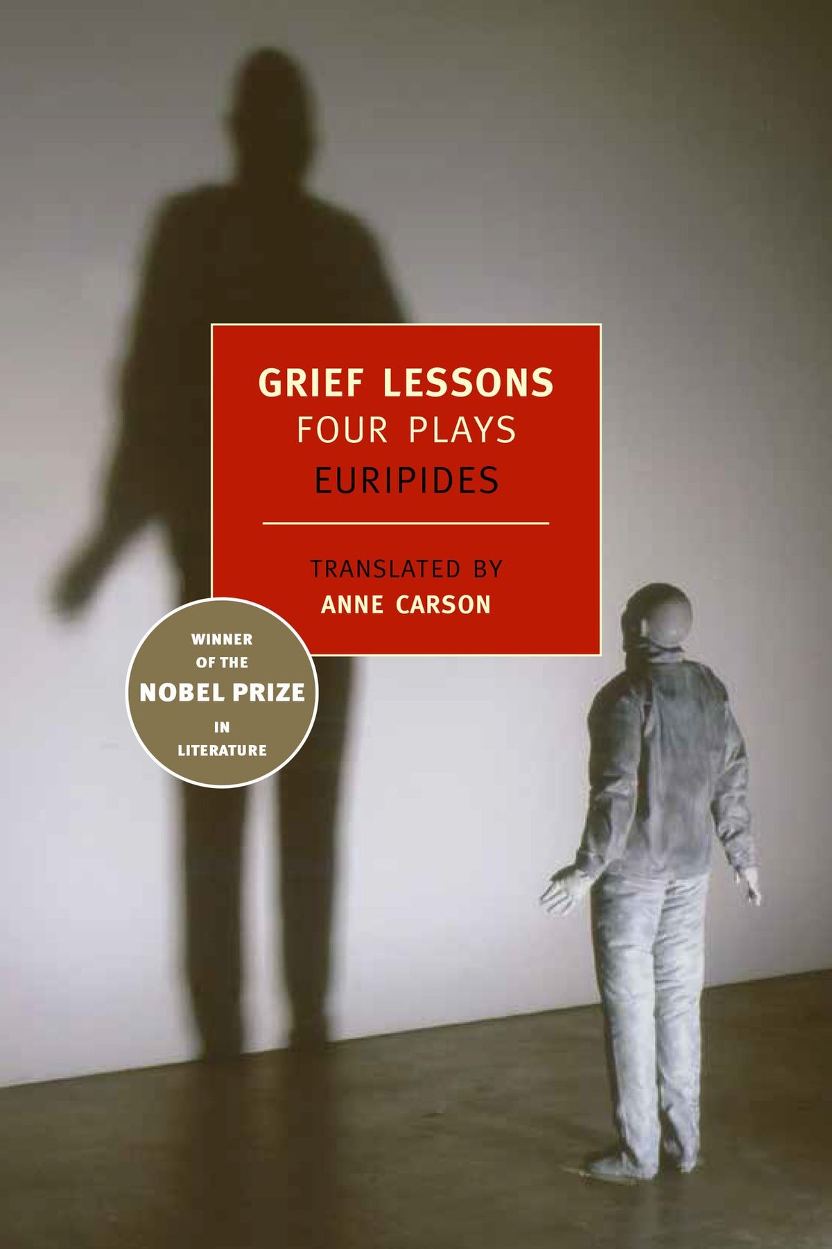 Grief Lessons: Four Plays by Euripides
