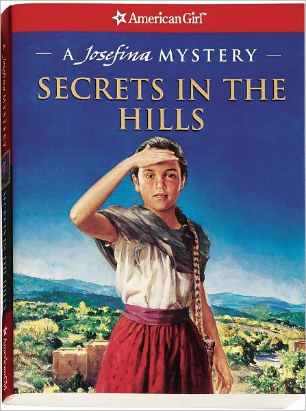 Secrets in the Hills: A Josefina Mystery (American Girl Mysteries Series)
