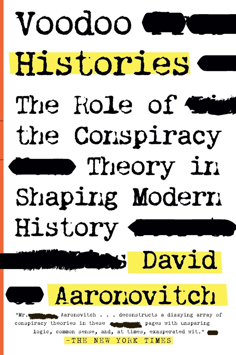 Voodoo Histories: The Role of the Conspiracy Theory in Shaping Modern History