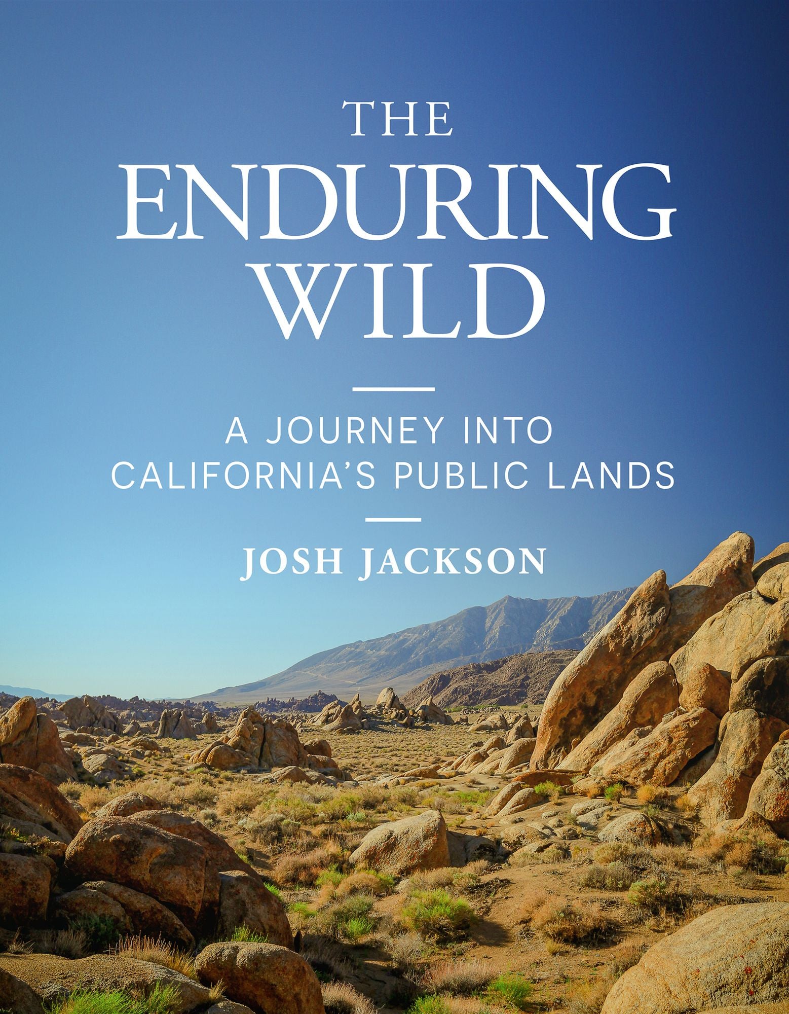 The Enduring Wild: A Journey into California's Public Lands