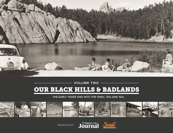 Our Black Hills & Badlands, Volume Two - A Retrospective from the 1940s, '50s and '60s