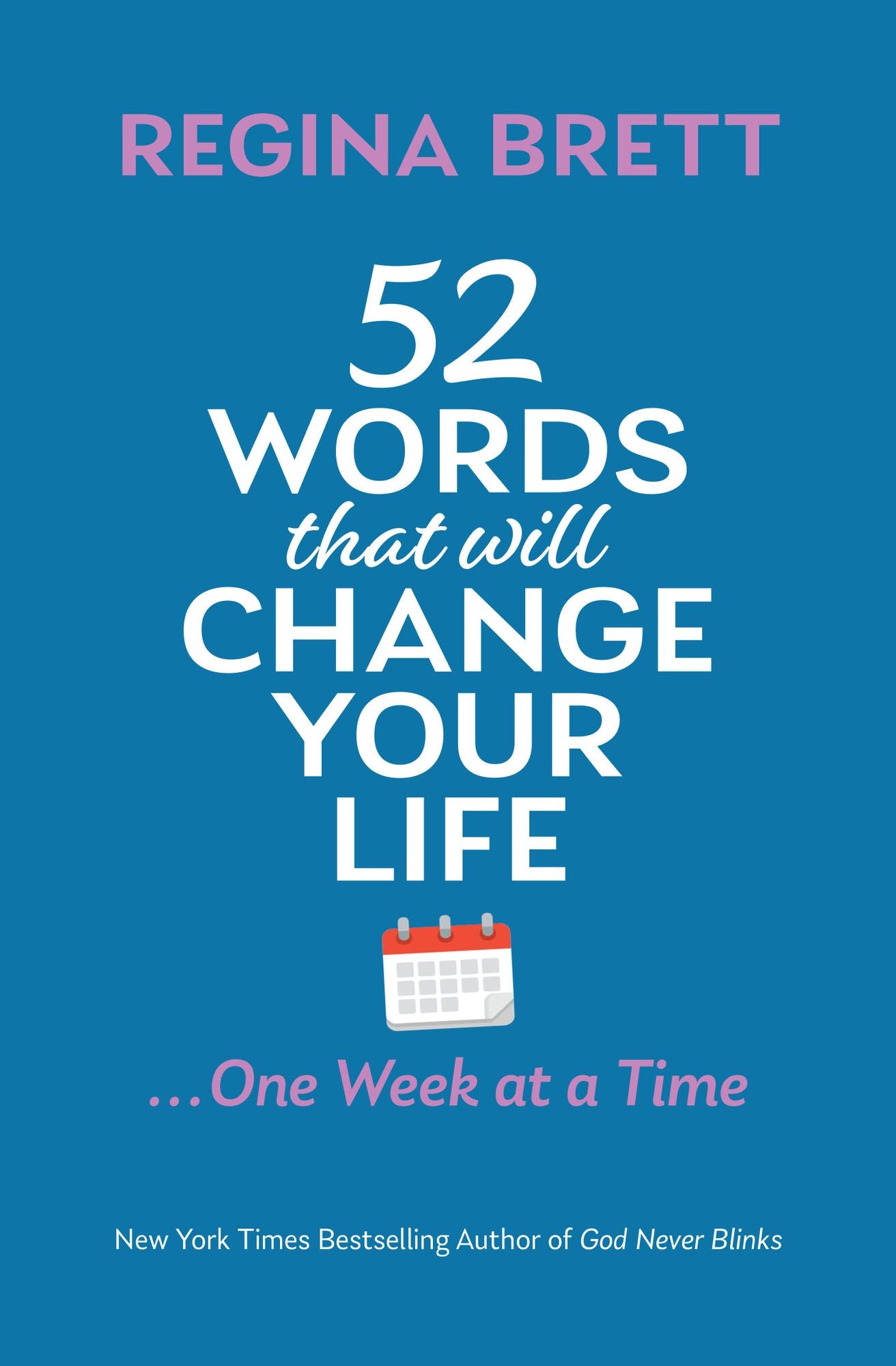 52 Words That Will Change Your Life . One Week at a Time