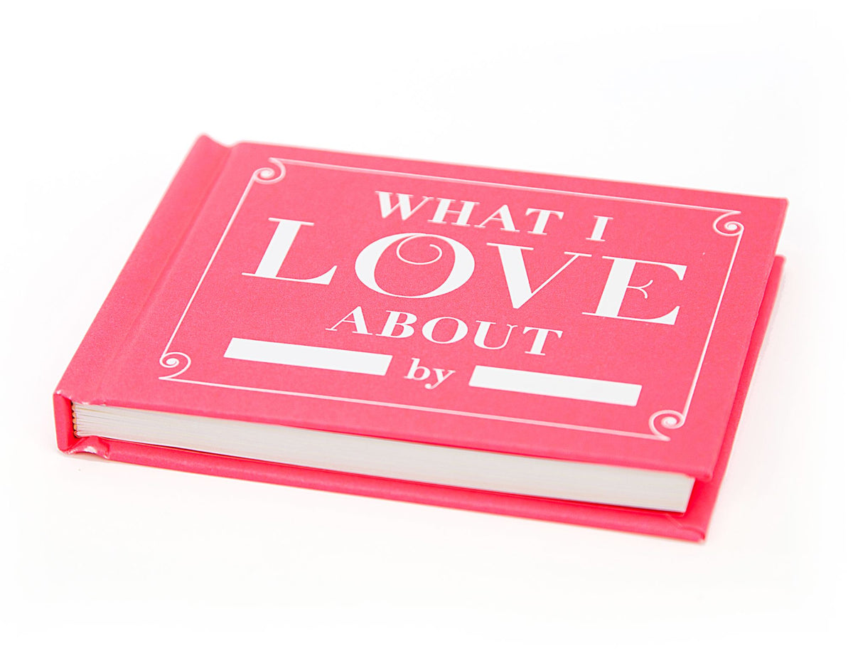 What I Love about You Fill in the Love Book