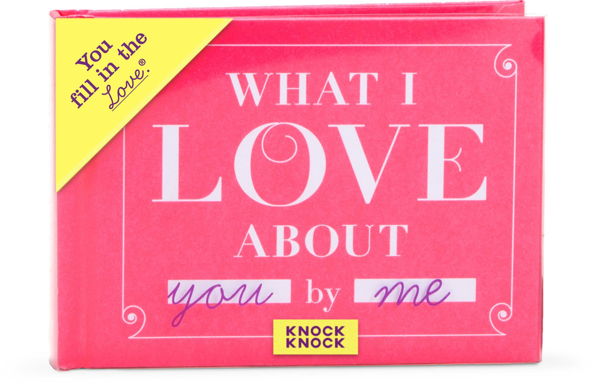 What I Love about You Fill in the Love Book