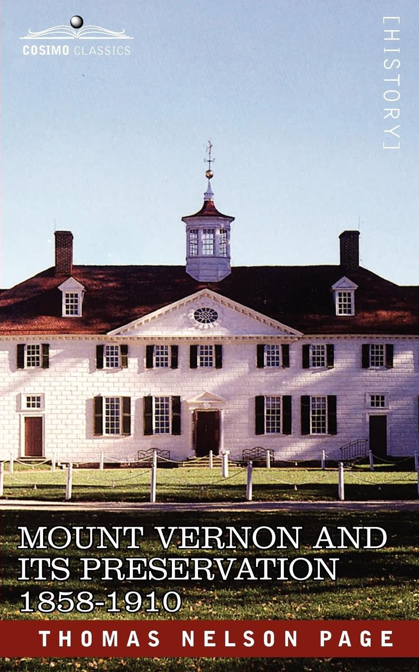 Mount Vernon and Its Preservation: 1858-1910