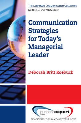 Communication Strategies for Today's Managerial Leader