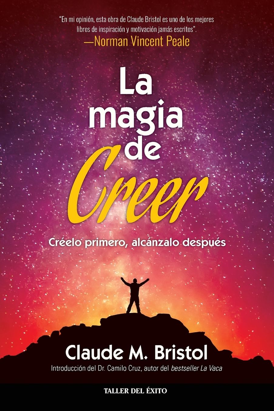 La magia de creer: Creelo primero, alcanzalo despues