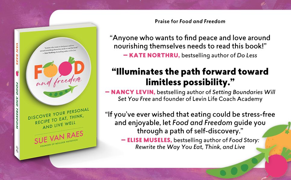 Food and Freedom: Discover Your Personal Recipe to Eat, Think, and Live Well