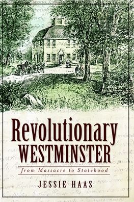 Revolutionary Westminster: From Massacre to Statehood