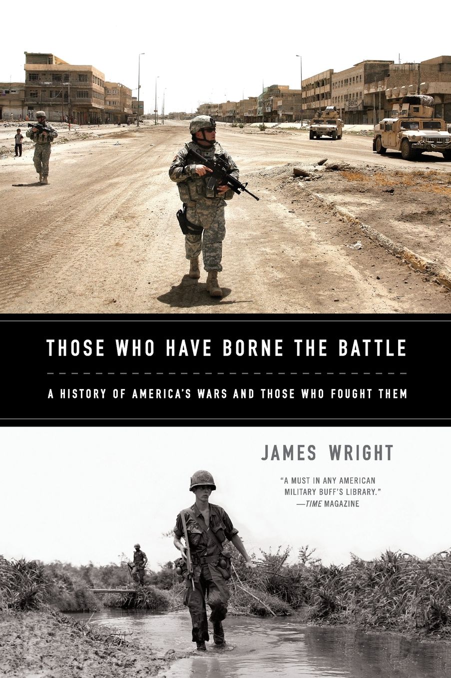 Those Who Have Borne the Battle: A History of America's Wars and Those Who Fought Them