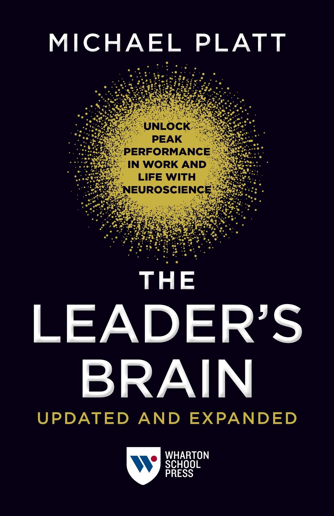 The Leader's Brain, Updated and Expanded: Unlock Peak Performance in Work and Life with Neuroscience