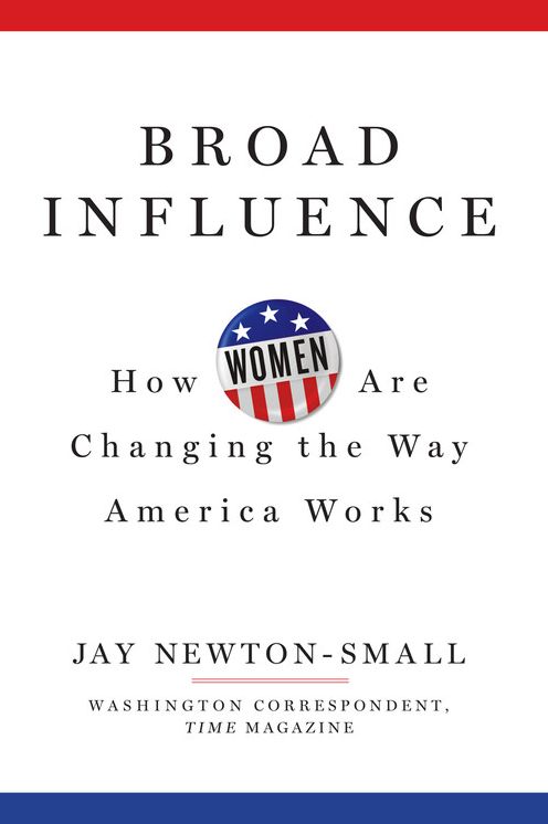 Broad Influence: How Women Are Changing the Way America Works