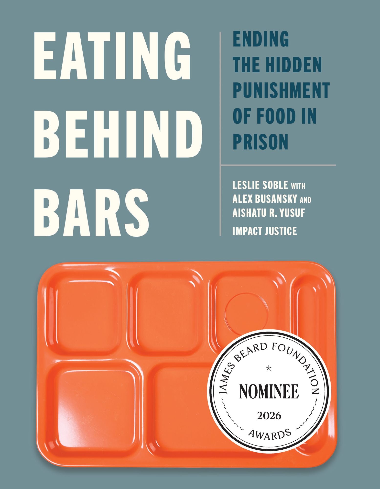 Eating Behind Bars: Ending the Hidden Punishment of Food in Prison