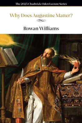 Why Does Augustine Matter?