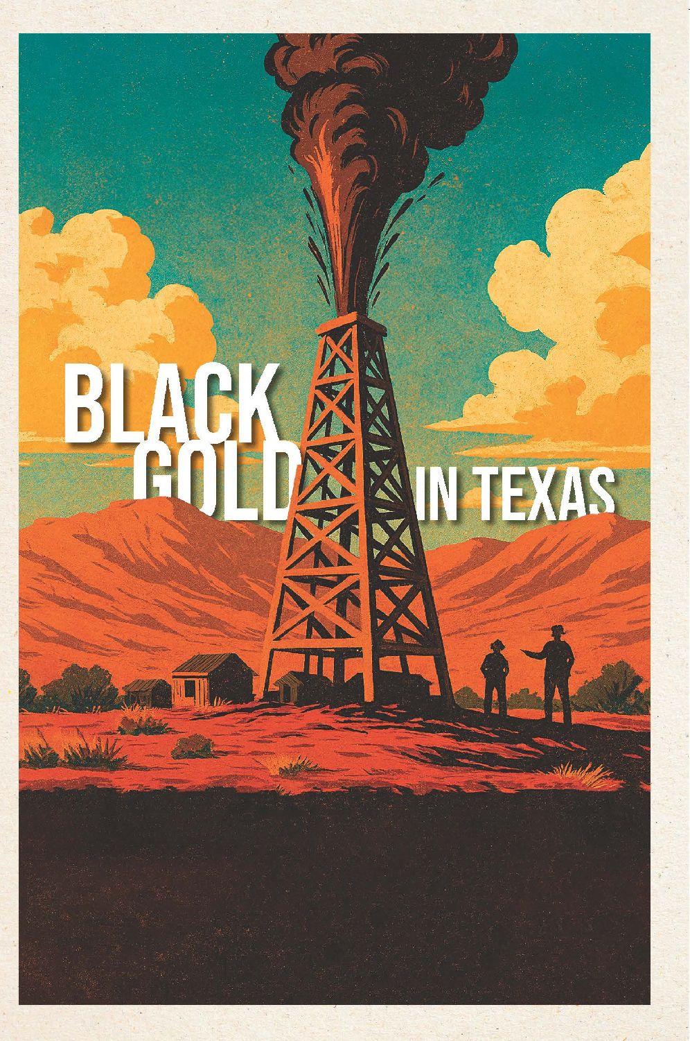 Black Gold in Texas: Oil and Gas History in the Southwestern Historical Quarterly