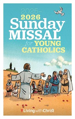 2025-2026 Living with Christ Sunday Missal for Young Catholics