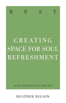 Rest: Creating Space for Soul Refreshment